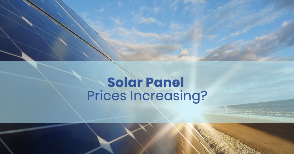 Are Solar panel prices increasing
