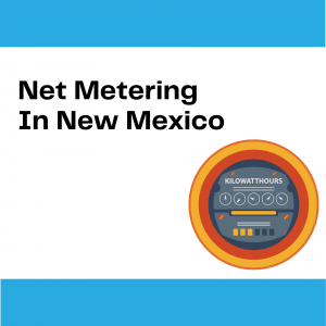 Net Metering is available to most homeowners in New Mexico.